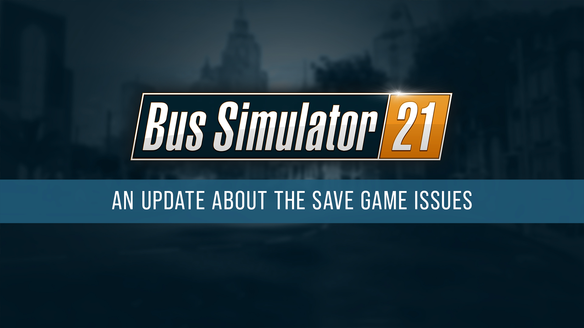 Bus Simulator 21 Save Game Issue